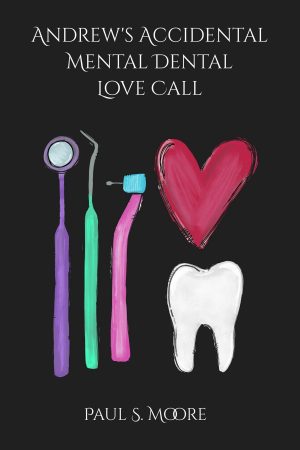 Andrew's Accidental Mental Dental Love Call (front cover)